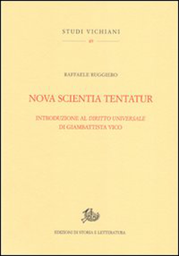 Nova scientia tentatur. Introduzione al diritto universale di Giambattista Vico - Librerie.coop Nova scientia tentatur. Introduzione al diritto universale di Giambattista Vico - Librerie.coop