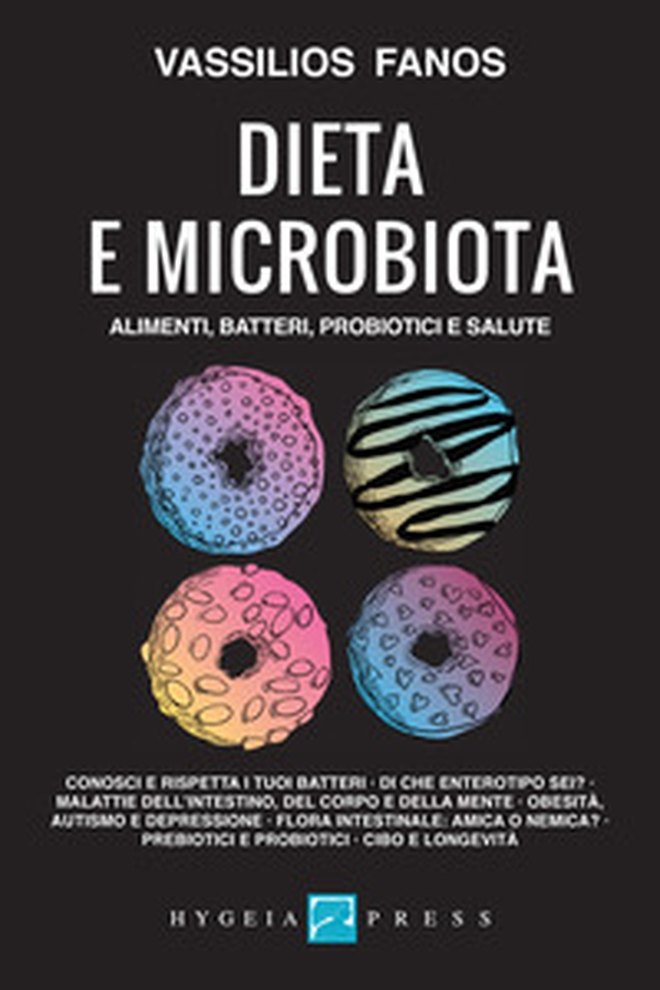 Dieta e microbiota. Alimenti, batteri, probiotici e salute - Librerie.coop Dieta e microbiota. Alimenti, batteri, probiotici e salute - Librerie.coop