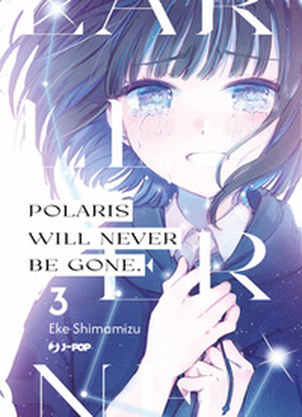 Polaris will never be gone - Vol. 3 - Librerie.coop Polaris will never be gone - Vol. 3 - Librerie.coop