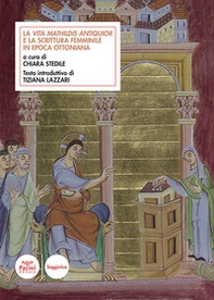 La Vita Mathildis antiquior e la scrittura femminile in epoca ottoniana - Librerie.coop