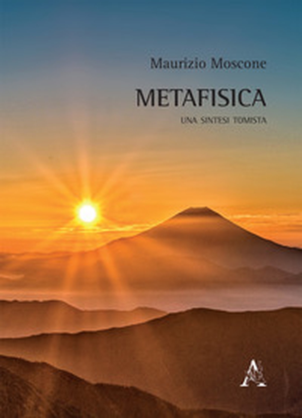 Metafisica. Una sintesi tomista - Librerie.coop Metafisica. Una sintesi tomista - Librerie.coop