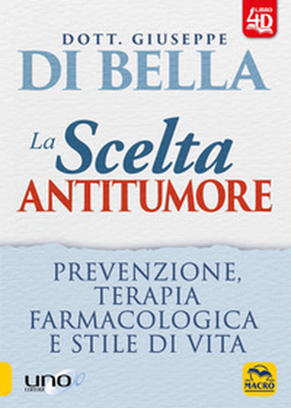 La scelta antitumore. Prevenzione, terapia farmacologica e stile di vita - Librerie.coop La scelta antitumore. Prevenzione, terapia farmacologica e stile di vita - Librerie.coop