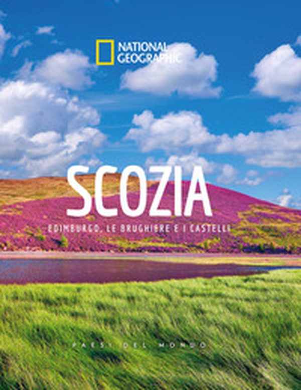 Scozia. Edimburgo, le brughiere e i castelli. Paesi del mondo - Librerie.coop Scozia. Edimburgo, le brughiere e i castelli. Paesi del mondo - Librerie.coop