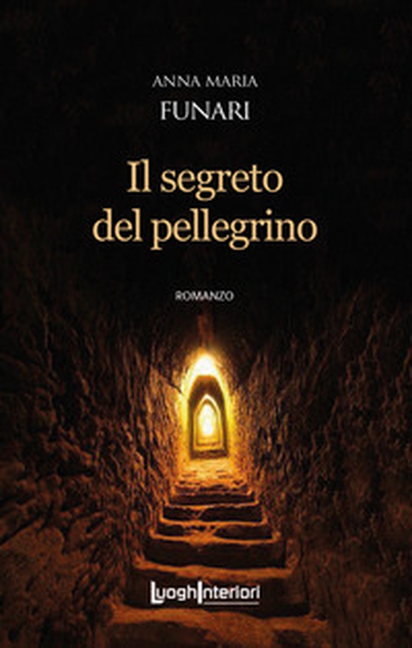 Il segreto del pellegrino - Librerie.coop Il segreto del pellegrino - Librerie.coop