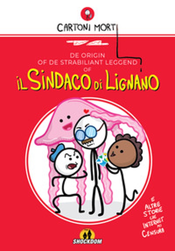De origin of de strabiliant leggend of Il sindaco di Lignano - Librerie.coop De origin of de strabiliant leggend of Il sindaco di Lignano - Librerie.coop