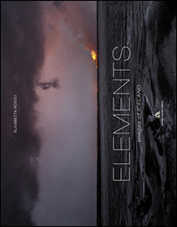Elements. Images of Iceland. Ediz. a colori. Ediz. italiana e inglese - Librerie.coop Elements. Images of Iceland. Ediz. a colori. Ediz. italiana e inglese - Librerie.coop