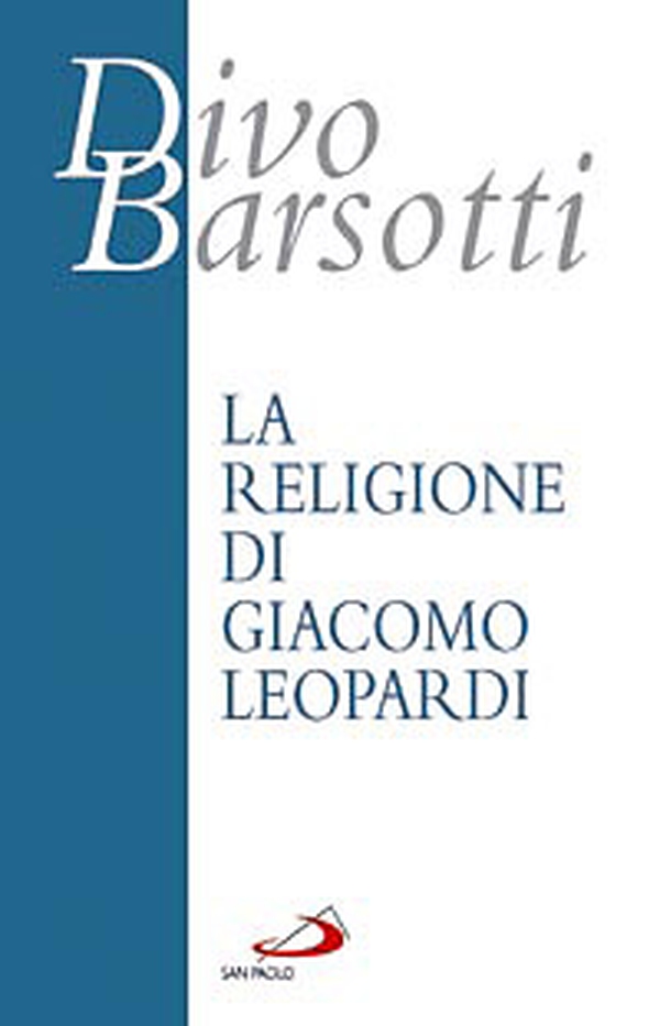 La religione di Giacomo Leopardi - Librerie.coop La religione di Giacomo Leopardi - Librerie.coop