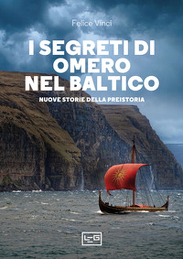 I segreti di Omero nel Baltico. Nuove storie della preistoria - Librerie.coop I segreti di Omero nel Baltico. Nuove storie della preistoria - Librerie.coop
