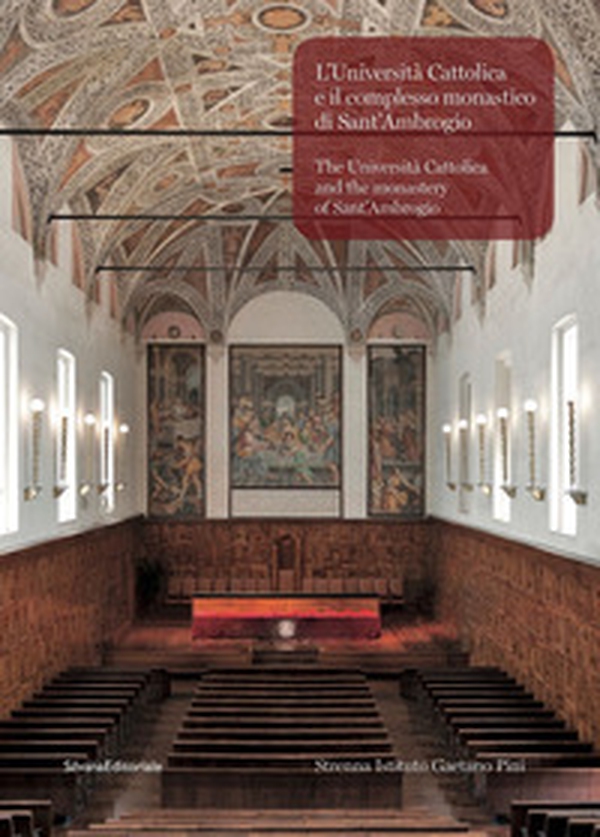 L'Università Cattolica e il complesso monastico di Sant'Ambrogio-The Università Cattolica and the monastery of Sant'Ambrogio - Librerie.coop L'Università Cattolica e il complesso monastico di Sant'Ambrogio-The Università Cattolica and the monastery of Sant'Ambrogio - Librerie.coop