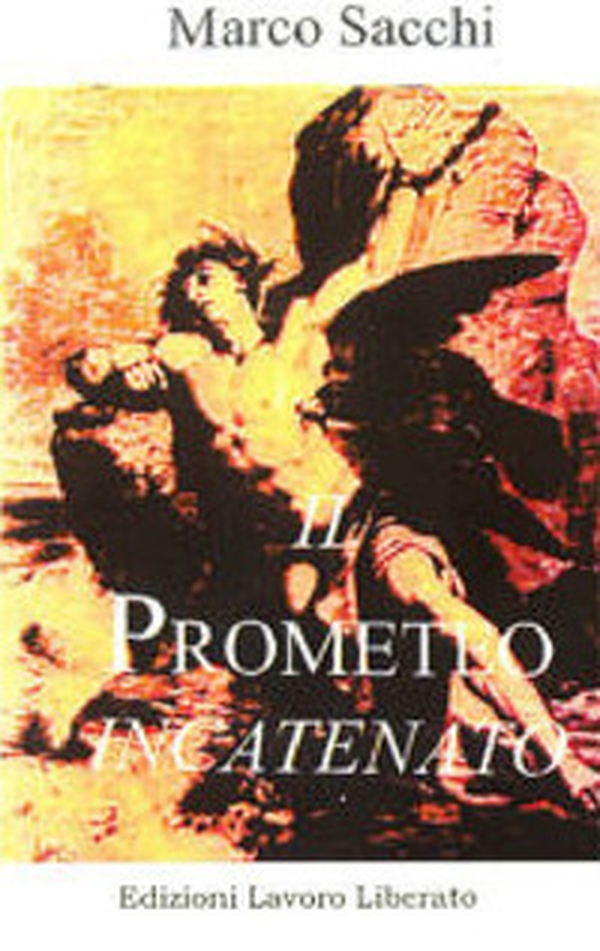 Il Prometeo incatenato - Librerie.coop Il Prometeo incatenato - Librerie.coop