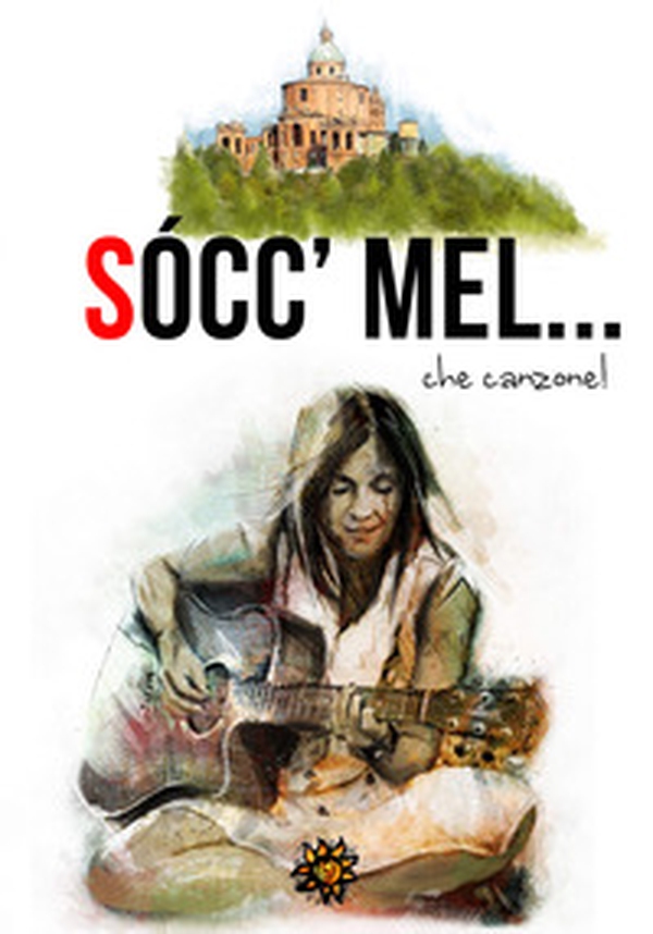 Sócc' mel... che canzone! - Librerie.coop Sócc' mel... che canzone! - Librerie.coop