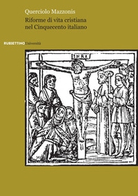 Riforme di vita cristiana nel Cinquecento italiano - Librerie.coop