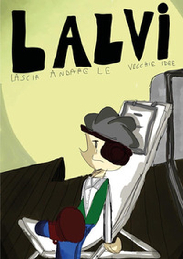 Lalvi. Lascia andare le vecchie idee - Librerie.coop Lalvi. Lascia andare le vecchie idee - Librerie.coop