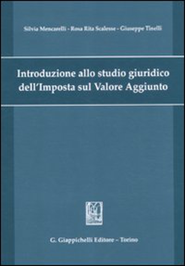Introduzione allo studio giuridico dell'imposta sul valore aggiunto - Librerie.coop Introduzione allo studio giuridico dell'imposta sul valore aggiunto - Librerie.coop