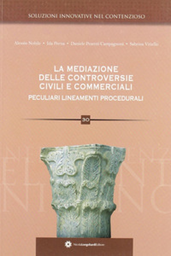 La mediazione delle controversie civili e commerciali. Peculiari lineamenti procedurali - Librerie.coop La mediazione delle controversie civili e commerciali. Peculiari lineamenti procedurali - Librerie.coop