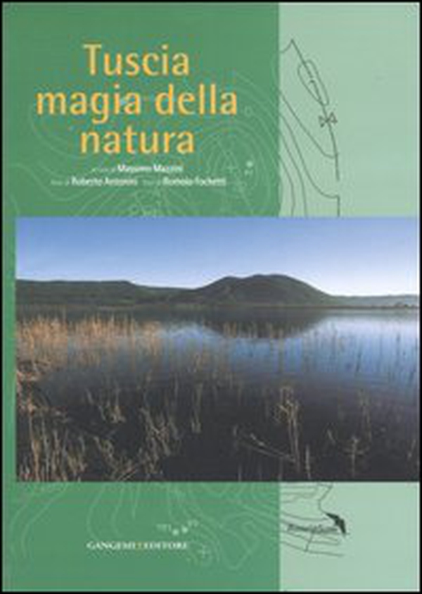 Tuscia magia della natura - Librerie.coop Tuscia magia della natura - Librerie.coop