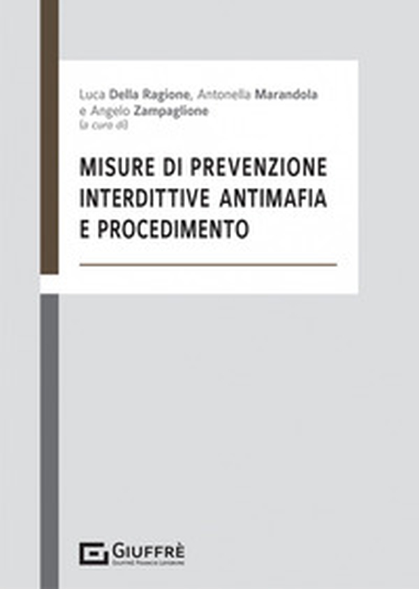 Misure di prevenzione, interdittive antimafia e procedimento - Librerie.coop Misure di prevenzione, interdittive antimafia e procedimento - Librerie.coop