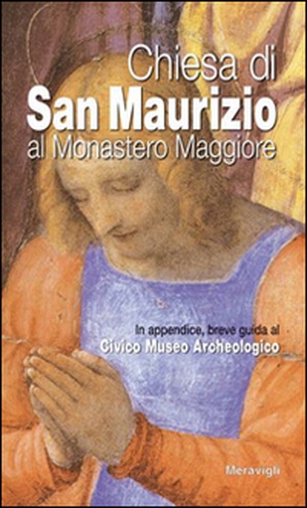 Chiesa di San Maurizio al Monastero Maggiore - Librerie.coop Chiesa di San Maurizio al Monastero Maggiore - Librerie.coop