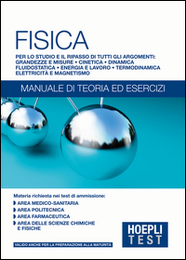 Hoepli Test. Fisica. Manuale di teoria ed esercizi - Librerie.coop Hoepli Test. Fisica. Manuale di teoria ed esercizi - Librerie.coop