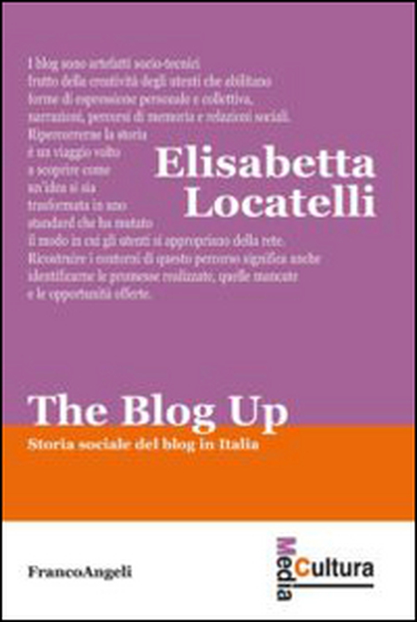 The blog up. Storia sociale del blog in Italia - Librerie.coop The blog up. Storia sociale del blog in Italia - Librerie.coop