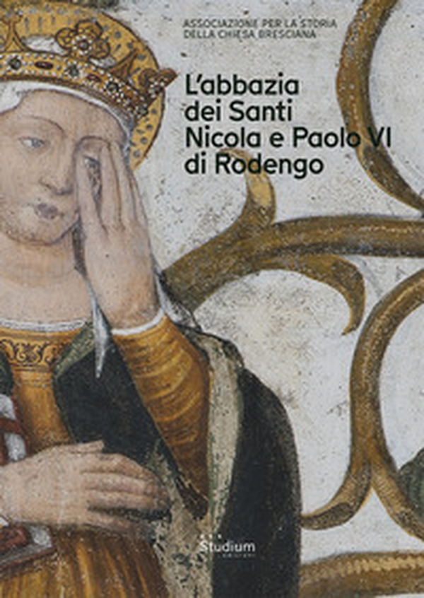 Brixia Sacra. Anno XXV. L'Abbazia dei Santi Nicola e Paolo VI di Rodengo - Librerie.coop Brixia Sacra. Anno XXV. L'Abbazia dei Santi Nicola e Paolo VI di Rodengo - Librerie.coop