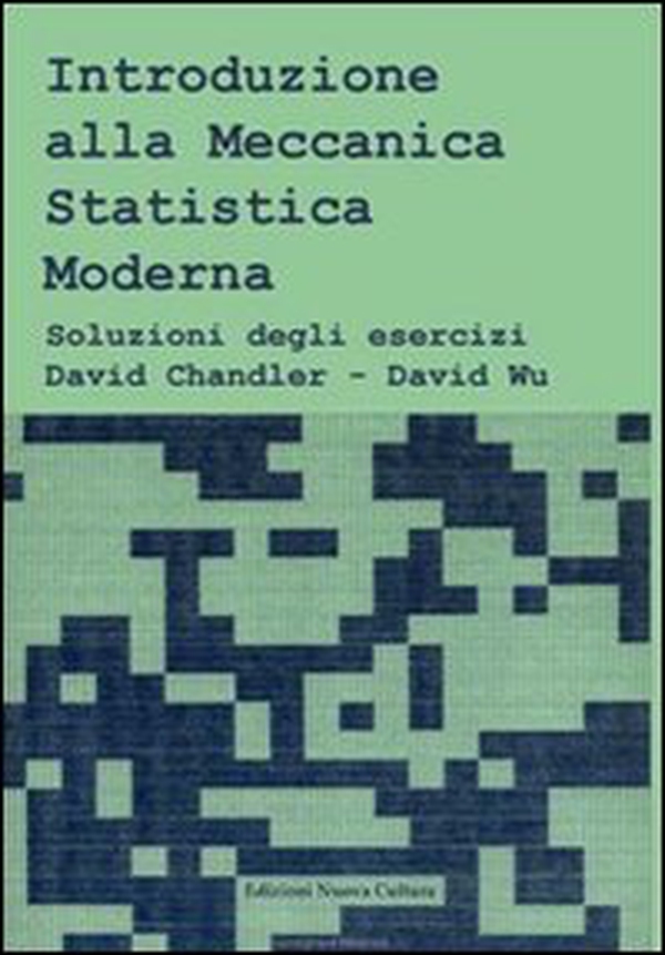 Introduzione alla meccanica statistica moderna. Soluzioni degli esercizi - Librerie.coop Introduzione alla meccanica statistica moderna. Soluzioni degli esercizi - Librerie.coop