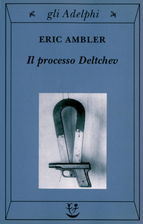 Il processo Deltchev - Librerie.coop Il processo Deltchev - Librerie.coop