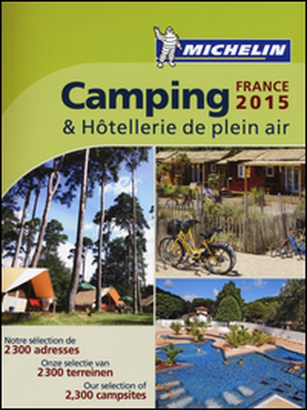 Camping & hôtellerie de plein air. France 2015 - Librerie.coop Camping & hôtellerie de plein air. France 2015 - Librerie.coop