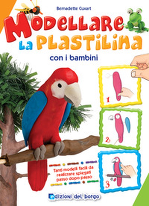 Modellare la plastilina con i bambini - Librerie.coop Modellare la plastilina con i bambini - Librerie.coop