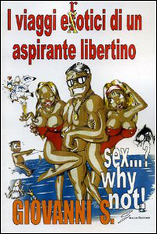 Sex...? Why not? I viaggi erotici di un aspirante libertino - Librerie.coop Sex...? Why not? I viaggi erotici di un aspirante libertino - Librerie.coop