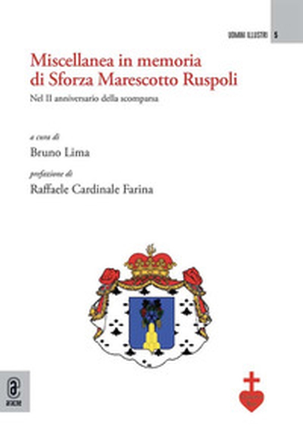 Miscellanea in memoria di Sforza Marescotto Ruspoli. Nel II anniversario della scomparsa - Librerie.coop Miscellanea in memoria di Sforza Marescotto Ruspoli. Nel II anniversario della scomparsa - Librerie.coop