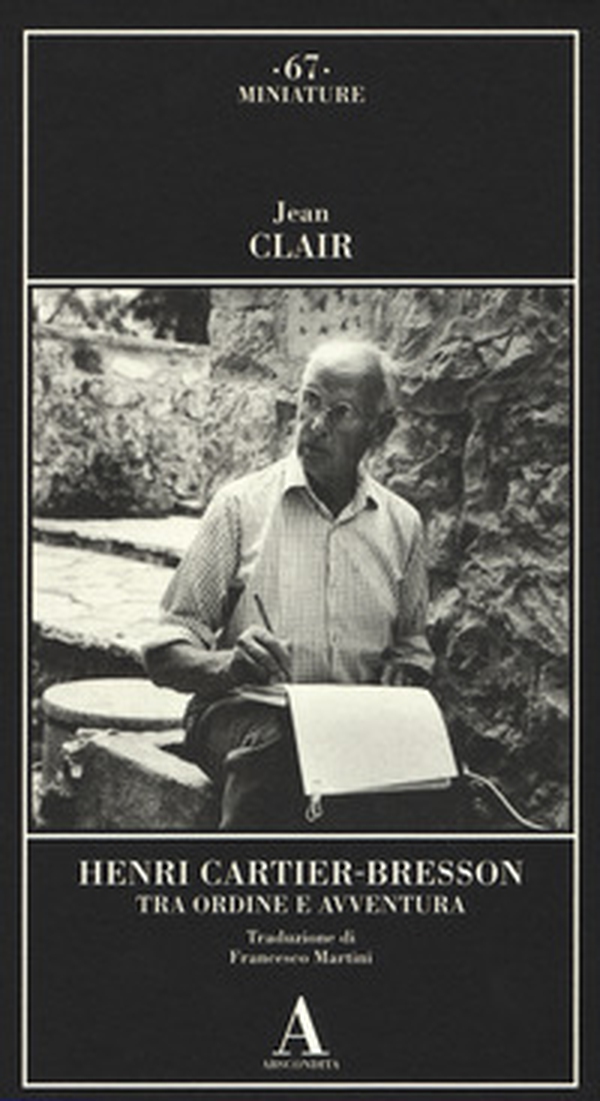 Henri Cartier-Bresson. Tra ordine e avventura - Librerie.coop Henri Cartier-Bresson. Tra ordine e avventura - Librerie.coop