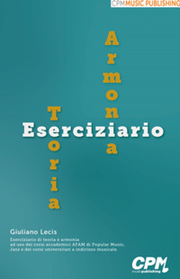 Eserciziario di teoria e armonia - Librerie.coop Eserciziario di teoria e armonia - Librerie.coop