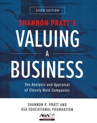 Valuing a business. The analysis and appraisal of closely held companies - Librerie.coop