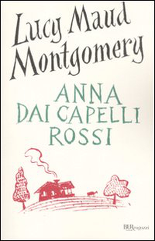 Anna dai capelli rossi - Librerie.coop Anna dai capelli rossi - Librerie.coop