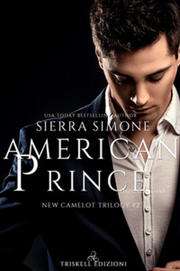 American Prince. New Camelot trilogy - Librerie.coop American Prince. New Camelot trilogy - Librerie.coop