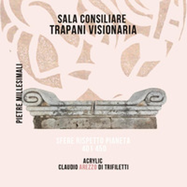 Sala Consiliare Trapani Visionaria. Sfere rispetto pianeta 401/450 - Librerie.coop Sala Consiliare Trapani Visionaria. Sfere rispetto pianeta 401/450 - Librerie.coop