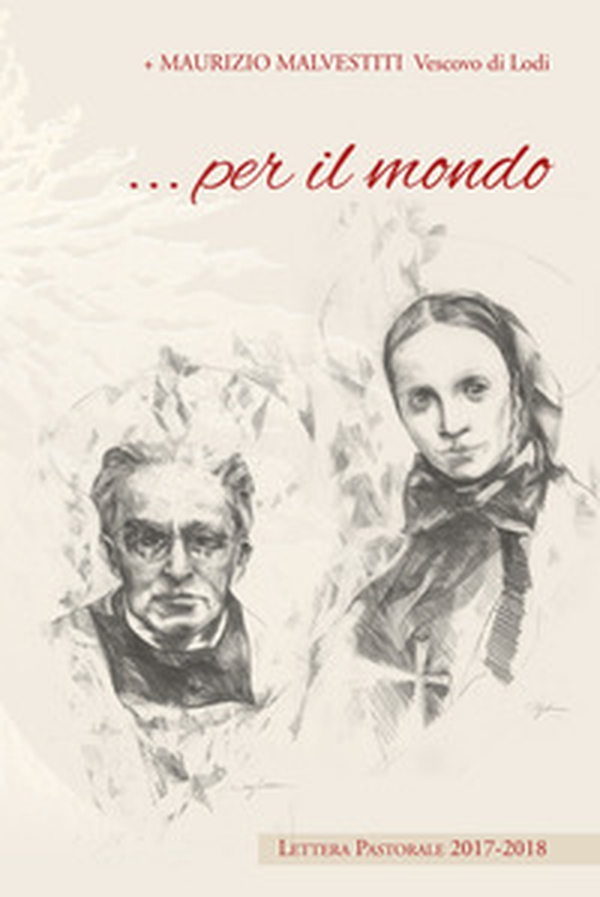 ... Per il mondo. Lettera pastorale 2017-2018 - Librerie.coop ... Per il mondo. Lettera pastorale 2017-2018 - Librerie.coop
