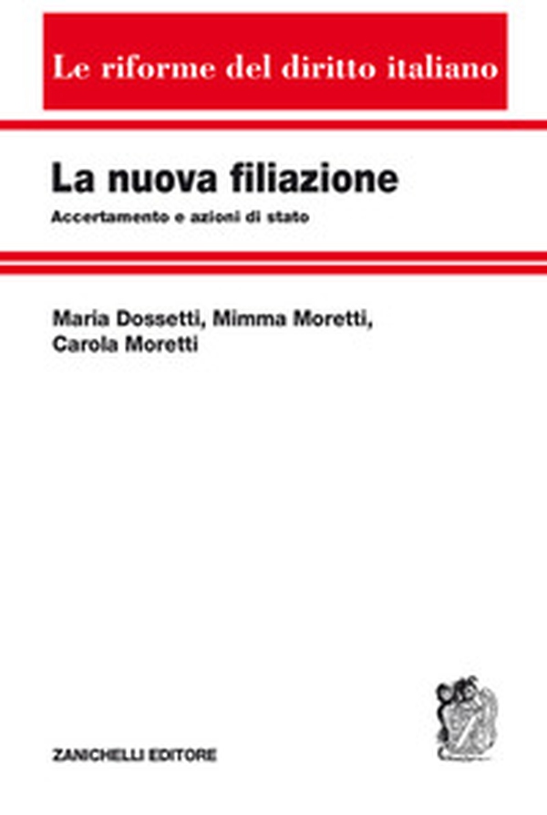 La nuova filiazione. Accertamento e azioni di stato - Librerie.coop La nuova filiazione. Accertamento e azioni di stato - Librerie.coop