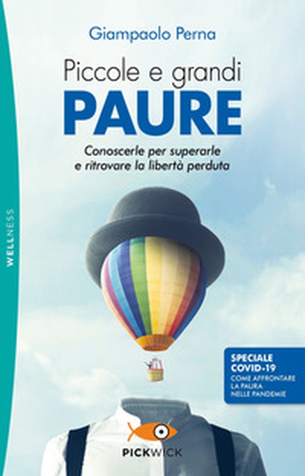 Piccole e grandi paure. Conoscerle per superarle e ritrovare la libertà perduta - Librerie.coop Piccole e grandi paure. Conoscerle per superarle e ritrovare la libertà perduta - Librerie.coop
