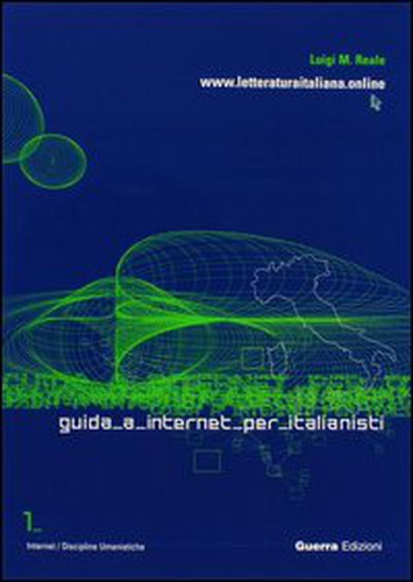 Guida a Internet per italianisti. WWW.letteraturaitaliana.online - Librerie.coop Guida a Internet per italianisti. WWW.letteraturaitaliana.online - Librerie.coop