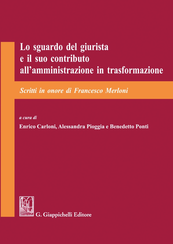 Lo sguardo del giurista e il suo contributo all’amministrazione in trasformazione - e-Book - Librerie.coop Lo sguardo del giurista e il suo contributo all’amministrazione in trasformazione - e-Book - Librerie.coop