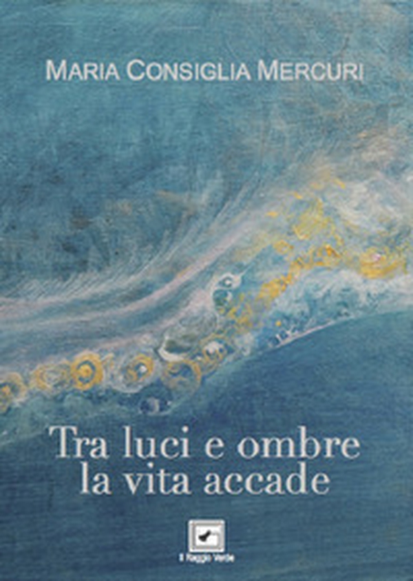 Tra luci e ombre la vita accade - Librerie.coop Tra luci e ombre la vita accade - Librerie.coop