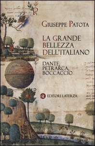La grande bellezza dell'italiano. Dante, Petrarca, Boccaccio - Librerie.coop