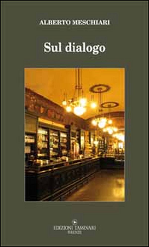 Sul dialogo e i suoi caratteri distintivi rispetto a ogni altra forma d'interazione verbale - Librerie.coop Sul dialogo e i suoi caratteri distintivi rispetto a ogni altra forma d'interazione verbale - Librerie.coop