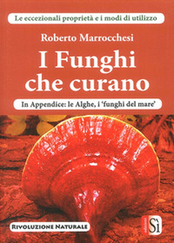 I funghi che curano - Librerie.coop I funghi che curano - Librerie.coop