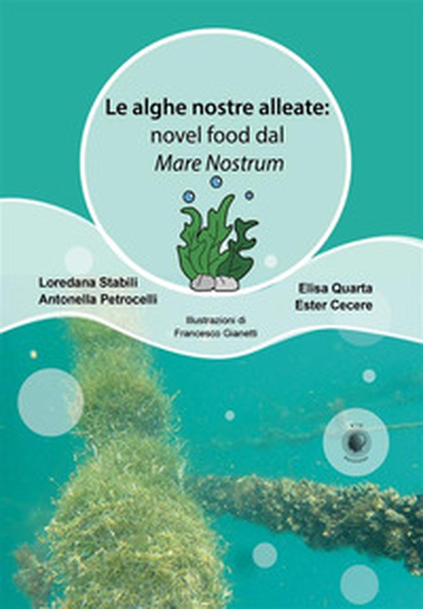 Le alghe nostre alleate: novel food dal Mare Nostrum - Librerie.coop Le alghe nostre alleate: novel food dal Mare Nostrum - Librerie.coop