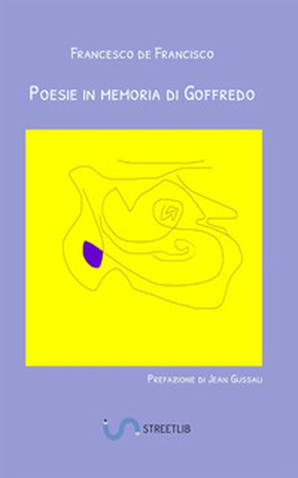 Poesie in memoria di Goffredo - Librerie.coop Poesie in memoria di Goffredo - Librerie.coop