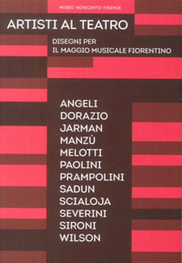 Artisti al teatro. Disegni per il Maggio Musicale Fiorentino. Catalogo della mostra (Firenze, 9 luglio-4 novembre 2018) - Librerie.coop Artisti al teatro. Disegni per il Maggio Musicale Fiorentino. Catalogo della mostra (Firenze, 9 luglio-4 novembre 2018) - Librerie.coop