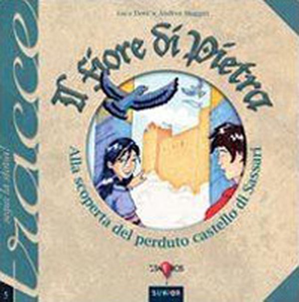 Il fiore di pietra. Alla scoperta del perduto castello di Sassari - Librerie.coop Il fiore di pietra. Alla scoperta del perduto castello di Sassari - Librerie.coop